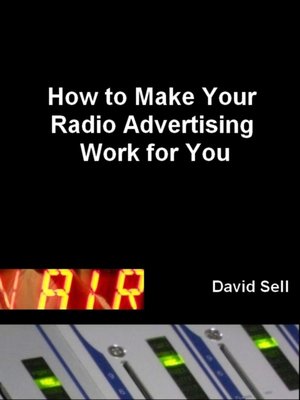 cover image of How to Make Your Radio Advertising Work For You